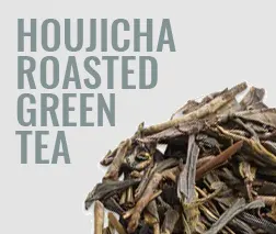 Houjicha - Roasted Green Teas