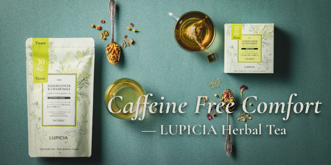 Caffeine-Free Comfort - LUPICIA Herbal Tea